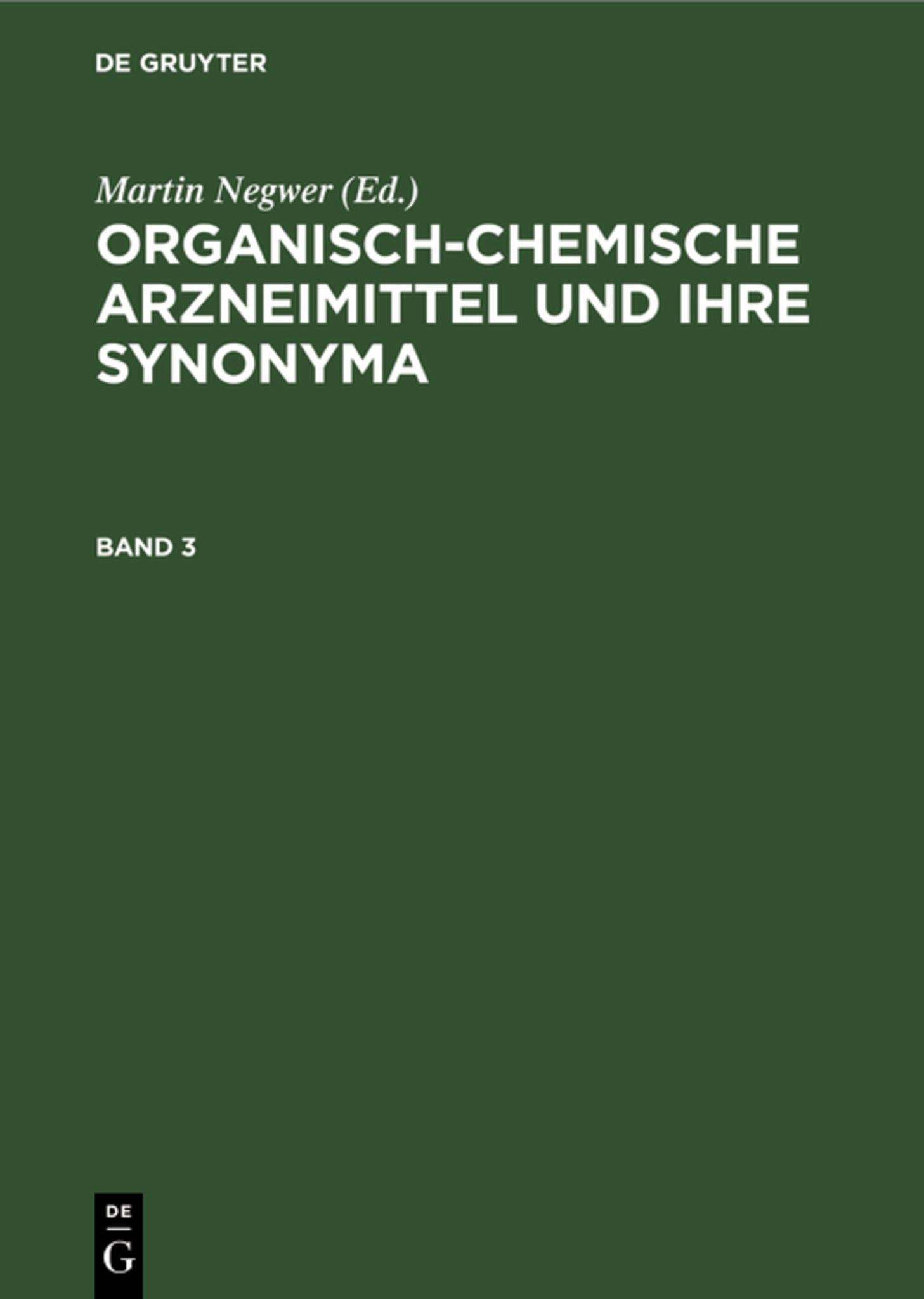 Organisch-chemische Arzneimittel und ihre Synonyma. Band 3